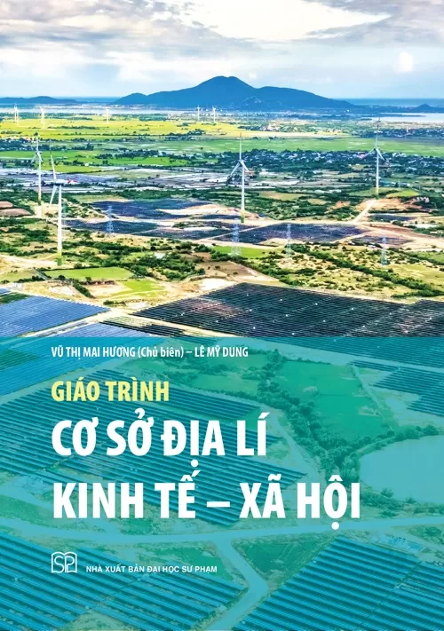 GIÁO TRÌNH CƠ SỞ ĐỊA LÍ KINH TẾ - XÃ HỘI